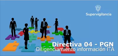 Directiva 04 PGN sobre diligenciamiento información ITA