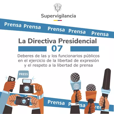 Directiva Presidencial 07 Ejercicio de la libertad de expresión y respeto a la libertad de prensa